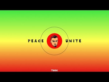 Tiagz - Peace, Unite Prod Tiagz