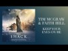 Tim Mcgraw, Faith Hill - Keep Your Eyes On Me From The Shack