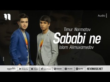 Timur Normatov, Islom Alimuxamedov - Sababi Ne