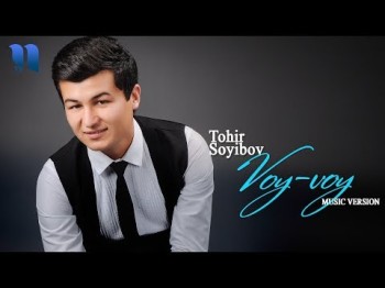 Tohir Soyibov - Voy