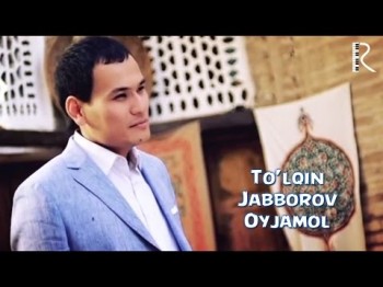 Toʼlqin Jabborov - Oyjamol