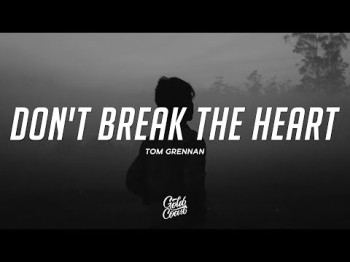 Tom Grennan - Don't Break The Heart