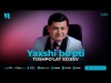 Toshpo'lat Xojiev - Yaxshi Bo'pti 2024