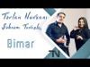 Tərlan Novxanı, Şəbnəm Tovuzlu - Bimar