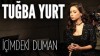 Tuğba Yurt - İçimdeki duman