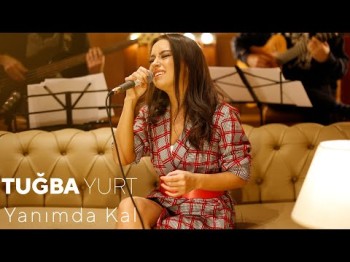 Tuğba Yurt - Yanımda Kal