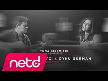 Tuna Kiremitçi, Öykü Gürman - İyi Şeyler Tuna Kiremitçi Ve Arkadaşları