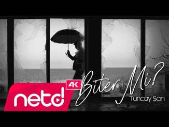 Tuncay Sarı - Biter Mi