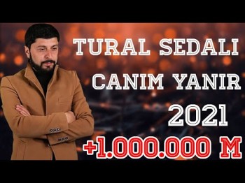 Tural Sedali - Canim yanir