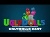 Uglydolls Cast - The Big Finale Visualizer