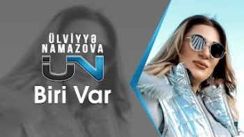 Ülviyyə Namazova - Biri var