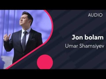 Umar Shamsiyev - Jon bolam