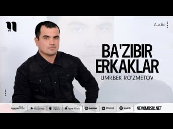 Umrbek Ro'zmetov - Ba'zibir Erkaklar