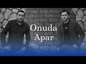 Uzeyir Meizade Behruz Hesenli - Onuda Apar Yeni