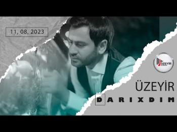 Uzeyir Meizade - Darixdim Offical