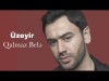 Uzeyir Meizade - Qalmaz Bele