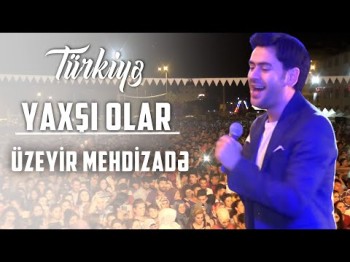 Uzeyir Meizade - Yaxsi Olar Tukiye Konserti Yeni