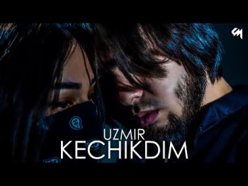 Uzmir - Kechikdim