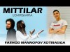 Uzmir, Mira - Mittilar Farhod Mannopov Xotirasiga