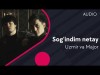 Uzmir Va Major - Sogʼindim Netay