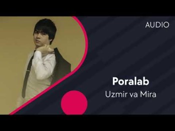 Uzmir Va Mira - Poralab