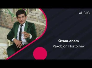 Vaxobjon Nortojiyev - Otamonam