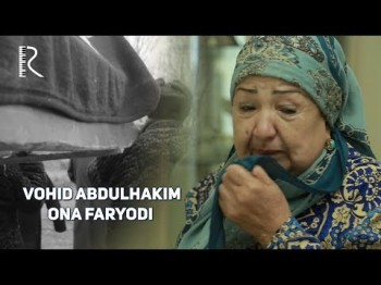 Vohid Abdulhakim - Ona Faryodi