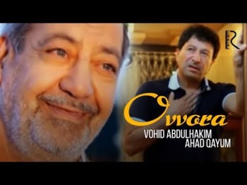 Vohid Abdulhakim Va Ahad Qayum - Ovvora