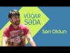 Vüqar Səda Ft Taryel Tənha - Sən Oldun