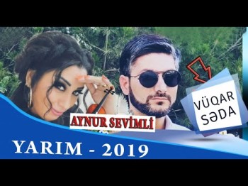 Vuqar Seda Ft Aynur Sevimli - Yarim