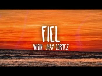 Wisin, Jhay Cortez, Los Legendarios - Fiel