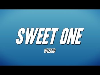 Wizkid - Sweet One