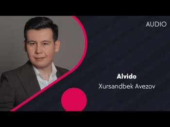 Xursandbek Avezov - Alvido