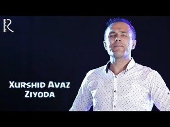 Xurshid Avaz - Ziyoda