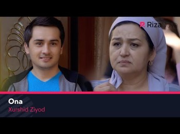 Xurshid Ziyod - Ona