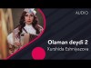 Xurshida Eshniyazova - Olaman Deydi 2