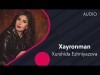 Xurshida Eshniyazova - Xayronman