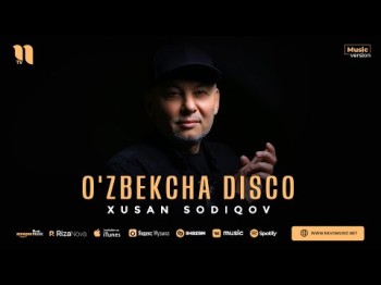 Xusan Sodiqov - O'zbekcha Disco