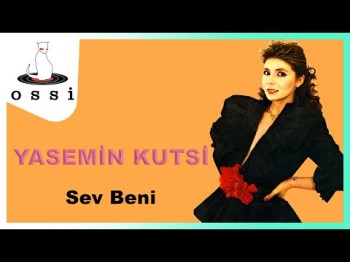 Yasemin Kutsi - Sev Beni