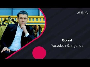 Yaxyobek Raimjonov - Go'zal