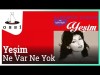 Yeşim - Ne Var Ne Yok