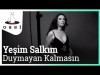 Yeşim Salkım - Duymayan Kalmasın Djserdar Ayyıldız Versiyon