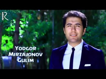 Yodgor Mirzajonov - Gulim