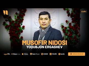 Yoqubjon Ergashev - Musofir Nidosi