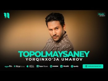 Yorqinxo'ja Umarov - Topolmaysaney