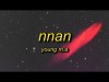 Young Ma - Nnan Ft Relle Bey, Max Yb