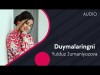 Yulduz Jumaniyozova - Duymalaringni