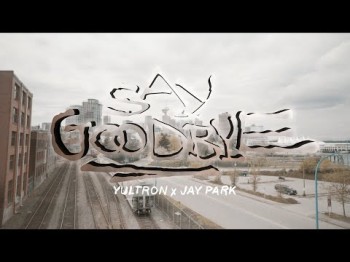 Yultron X Jay Park 'Say Goodbye' Feat Sik - K Ph