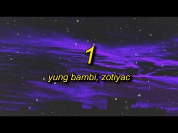 Yung Bambi - 1 Ft Zotiyac Tiktok Remix