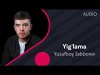 Yusufboy Jabborov - Yigʼlama